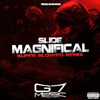 Princce — Slide Magnifical - Super Slowed (Remix) Ft Mc Bm Oficial — обложка